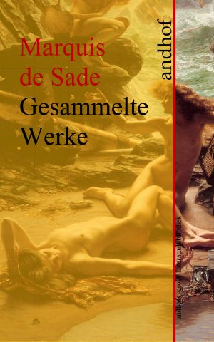 [Gesammelte Werke 01] • Marquis de Sade